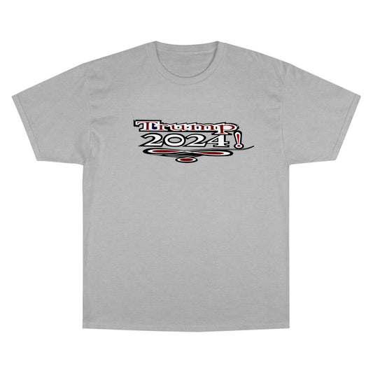 Trump 2024! -  Supreme Authority -Champion T-Shirt