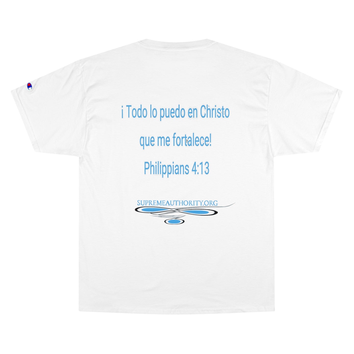 Autoridad Suprema Philipians 4:13 Champion T-Shirt